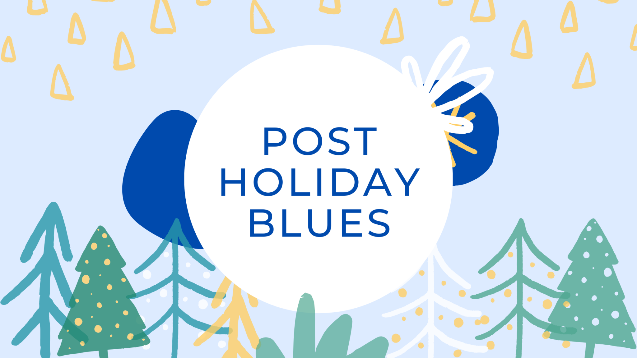 Post Holiday Blues Tips to Help Curb Mental Health During the Holidays