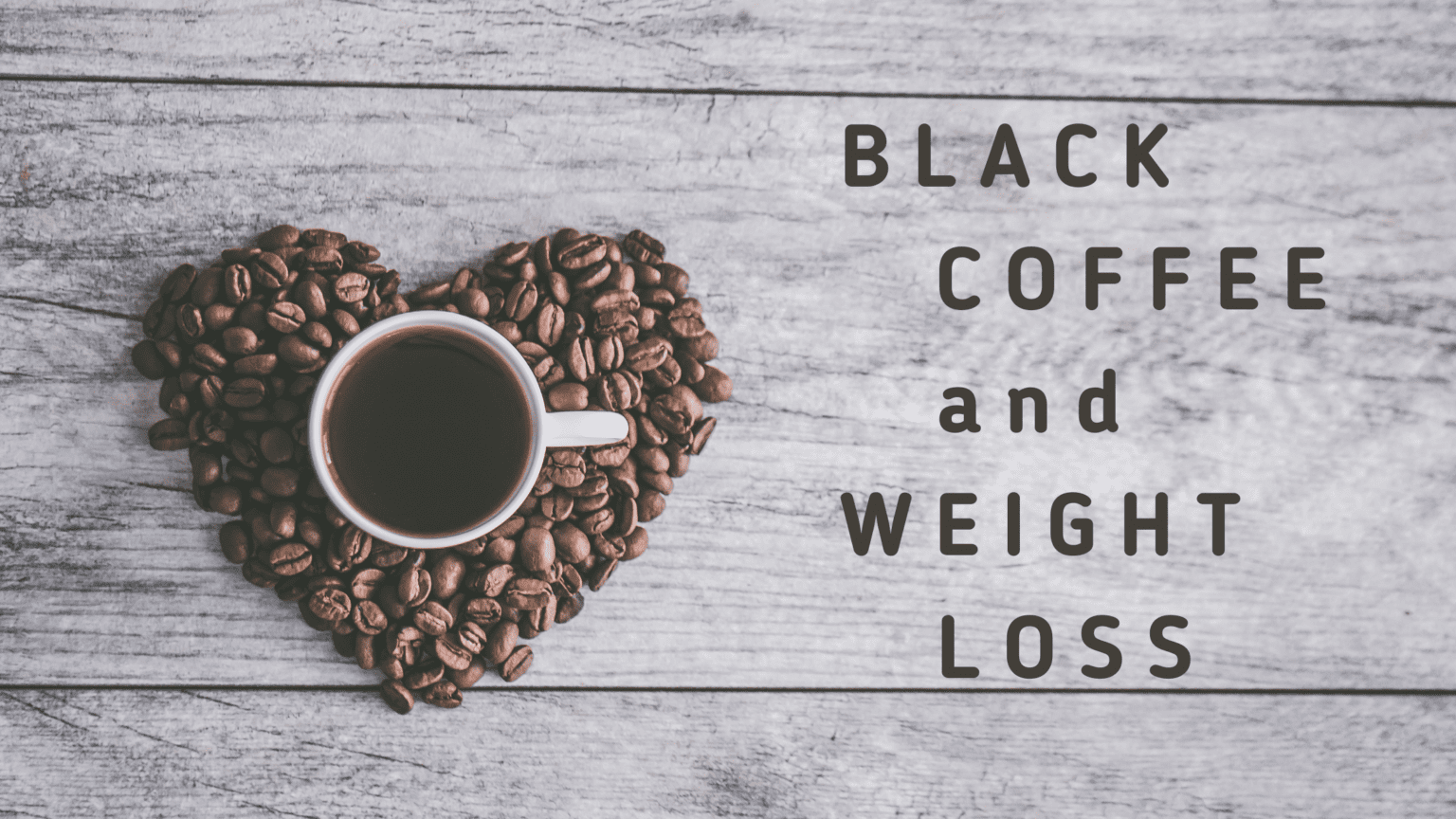 Amazing Benefits of Black Coffee on Weight Loss