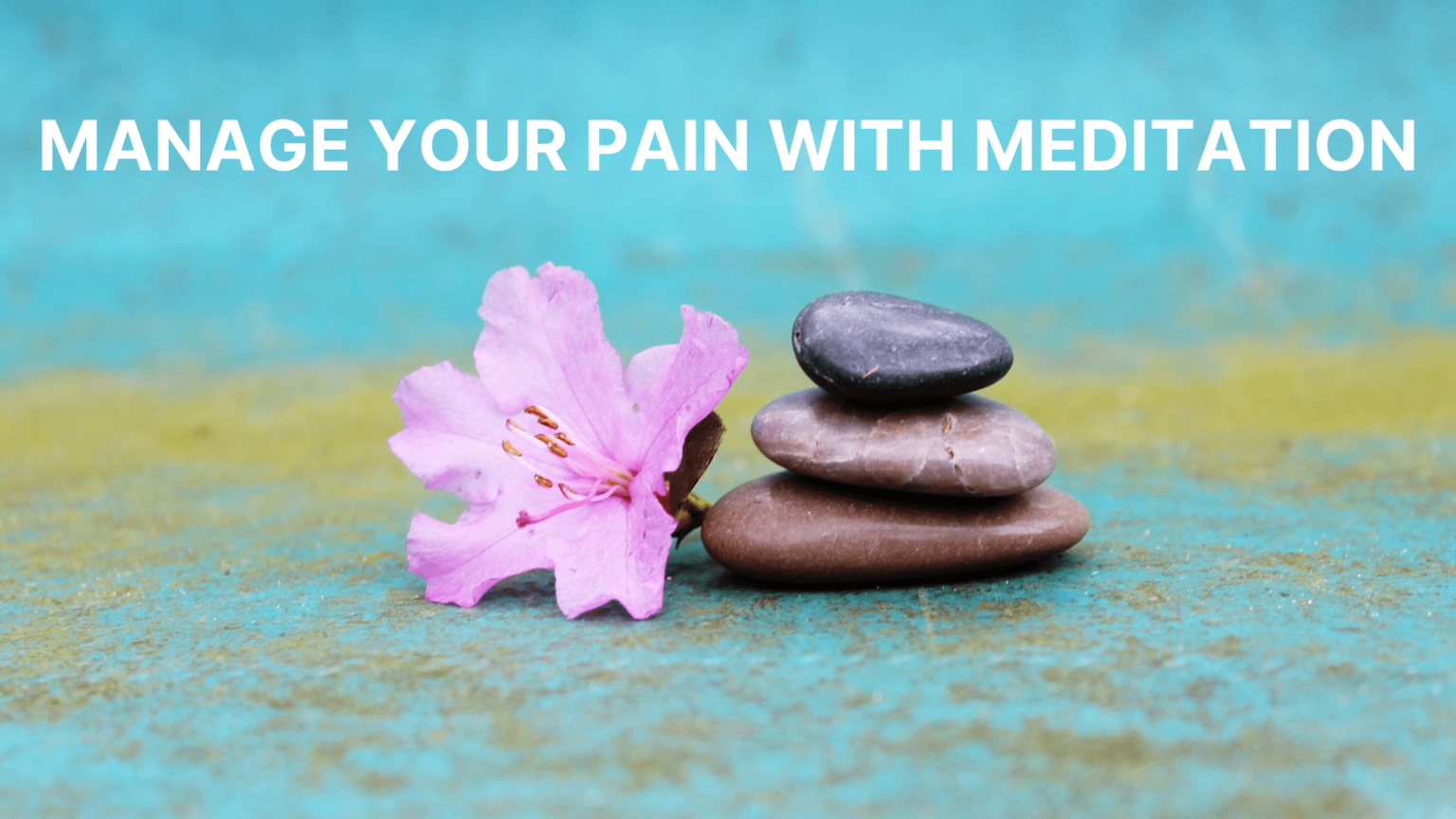 Guided Meditation for Pain How to Manage Your Pain