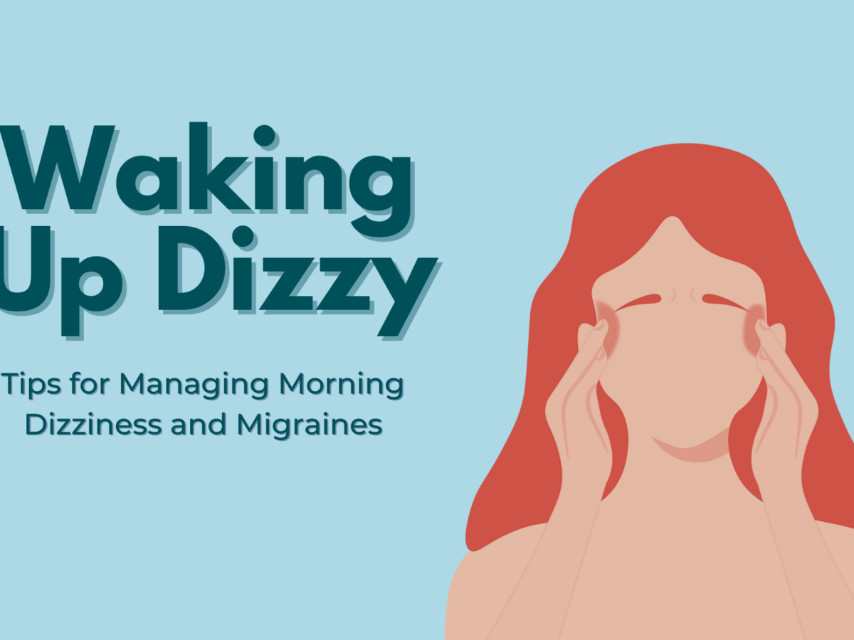 Waking Up Dizzy - What Is It All About?