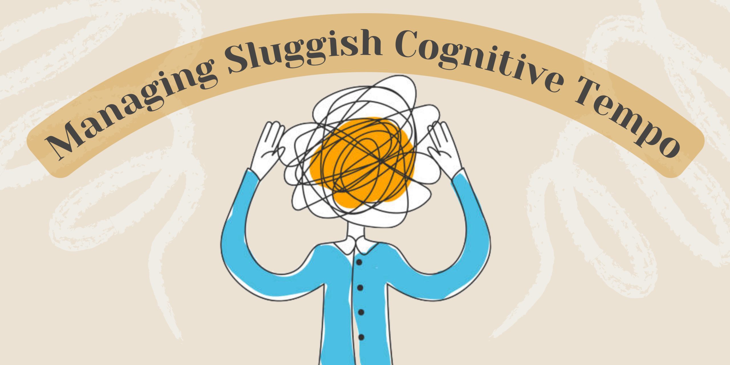 Sluggish Cognitive Tempo