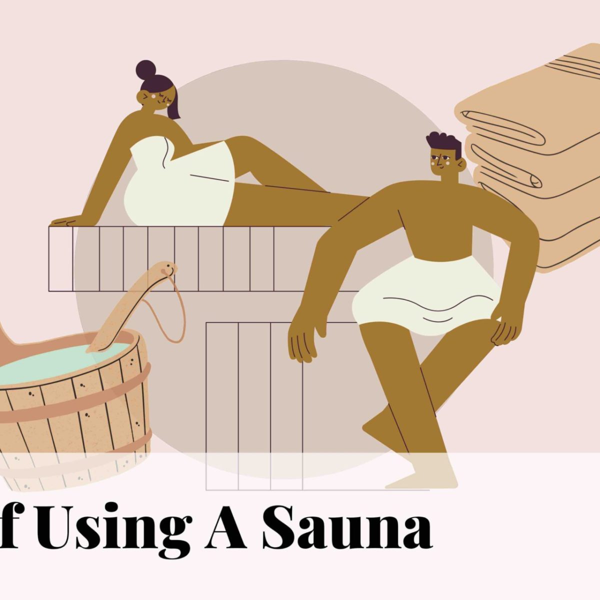 Sauna Health Benefits: Including Infrared Sauna vs Steam Room