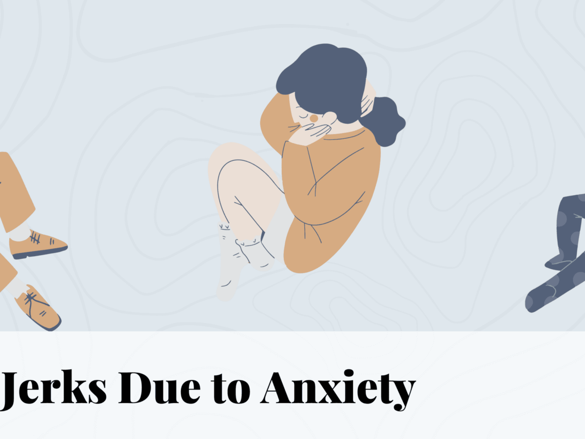 https://careclinic.io/wp-content/uploads/2022/08/Body-Jerks-Due-to-Anxiety-1200x900.png