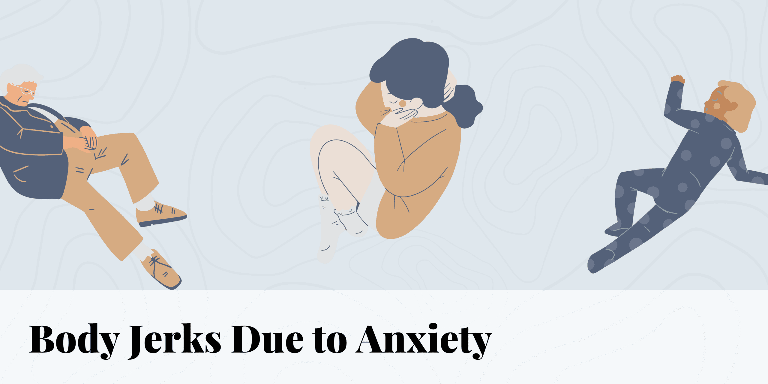 Body Jerks Due to Anxiety