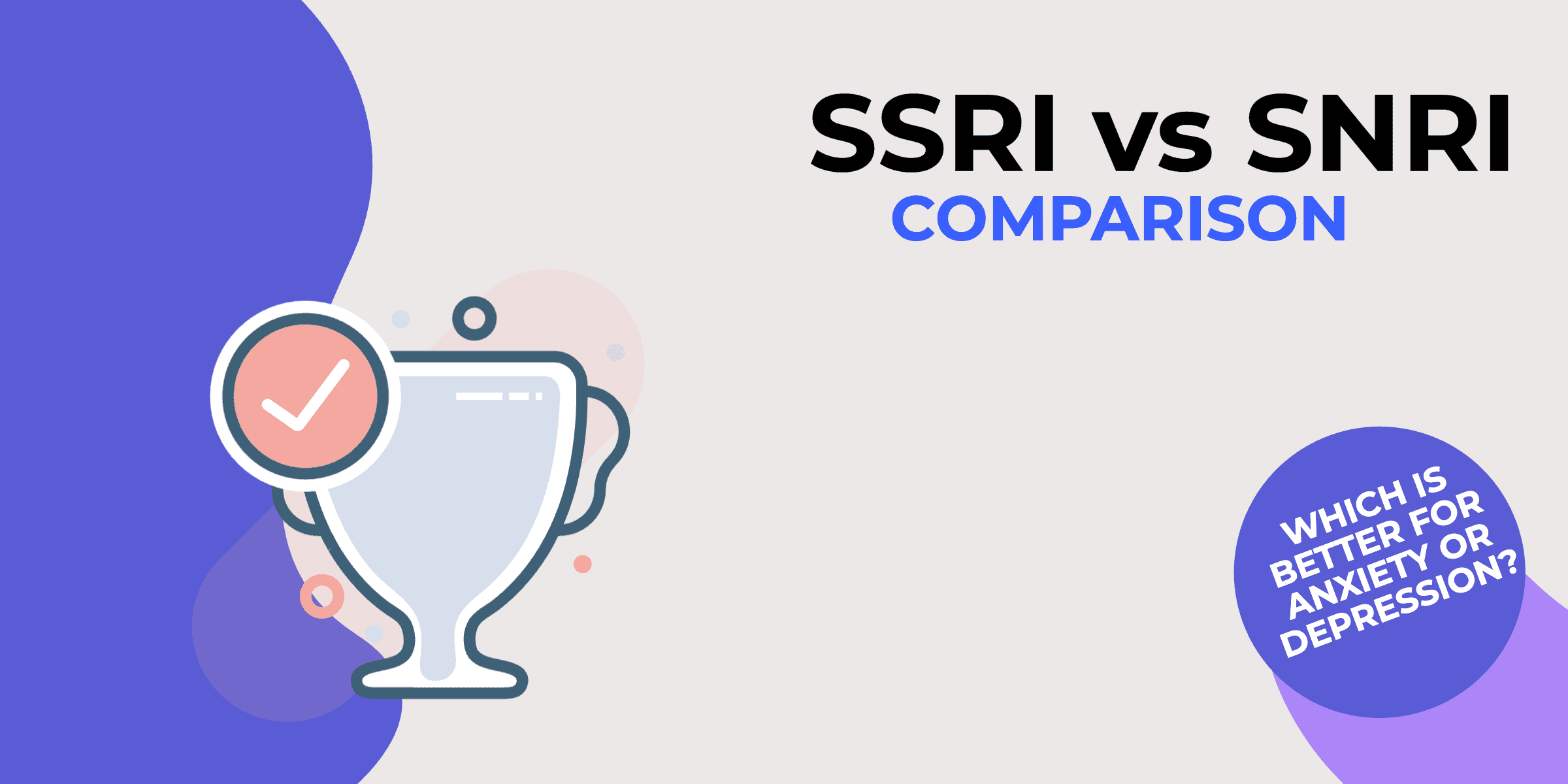 SSRI Vs SNRI Compare Which Is Better For Anxiety Depression