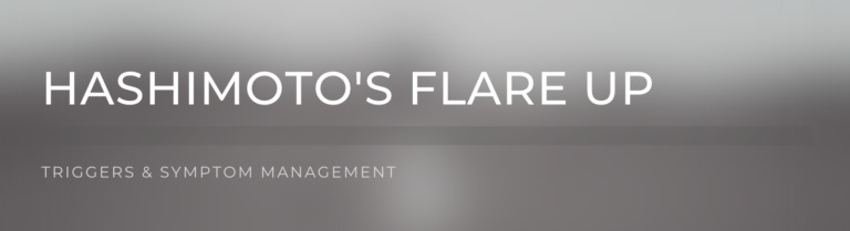 hashimotos flare up
