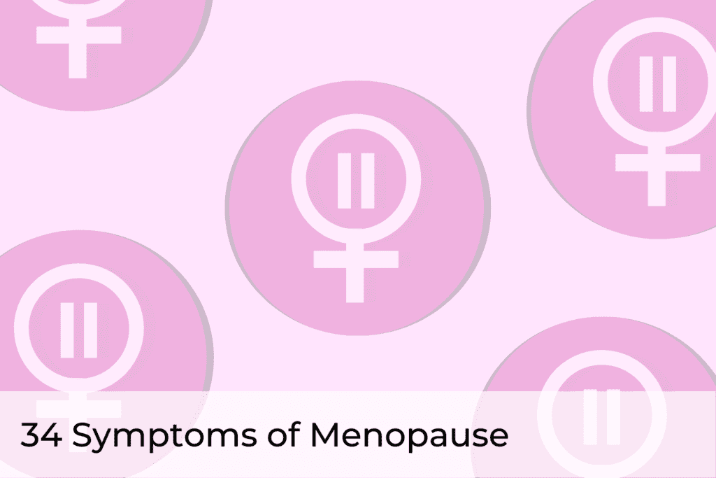 What Are The 34 Symptoms Of Menopause?