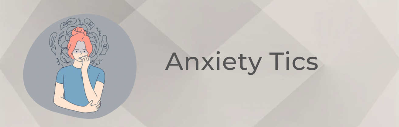 anxiety tics