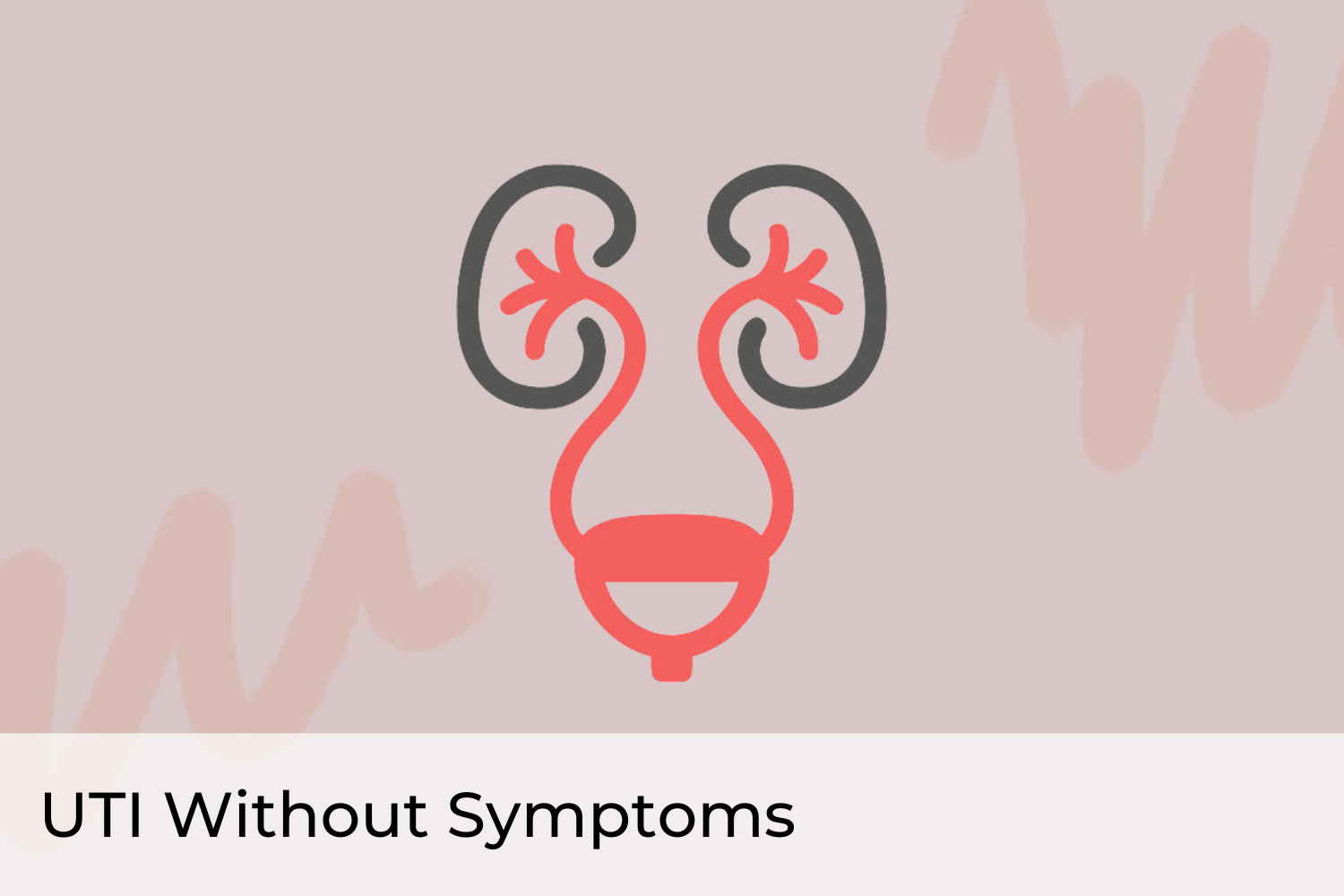 UTI Without Symptoms