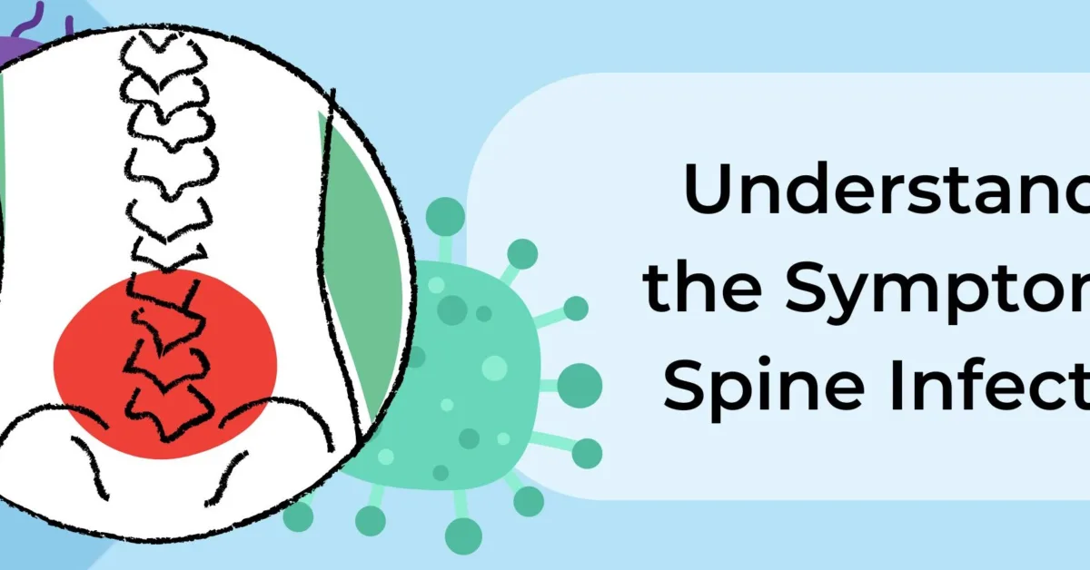 Understanding The Symptoms Of Spine Infections 0920